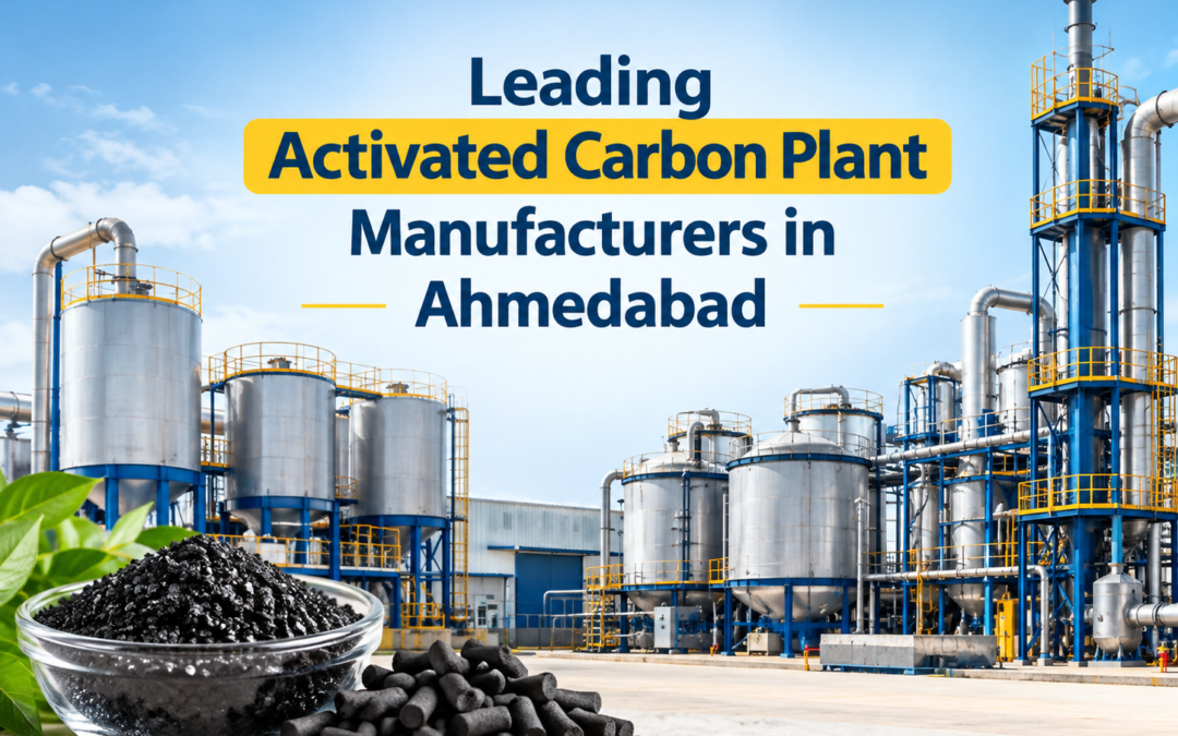 Leading Activated Carbon Plant Manufacturers in Ahmedabad